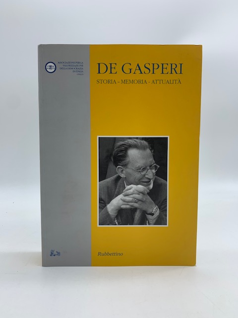 De Gasperi Storia - memoria - attualità